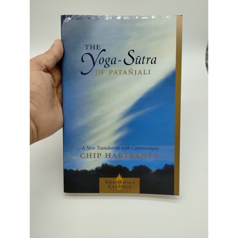 Yoga-Sutra of Patanjali : A New Translation with Commentary by Chip Hartranft...
